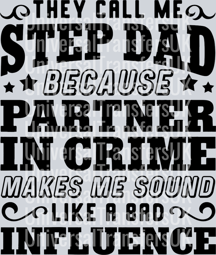 They Call Me Step Dad Partner In Crime Large Black text