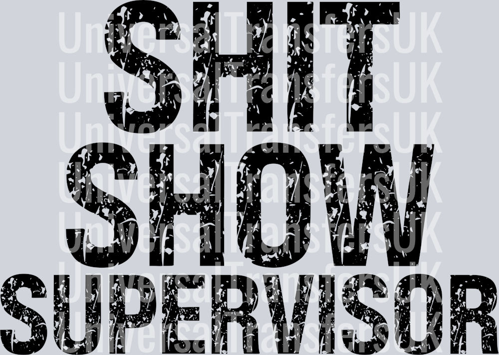 Shit Show Supervisor