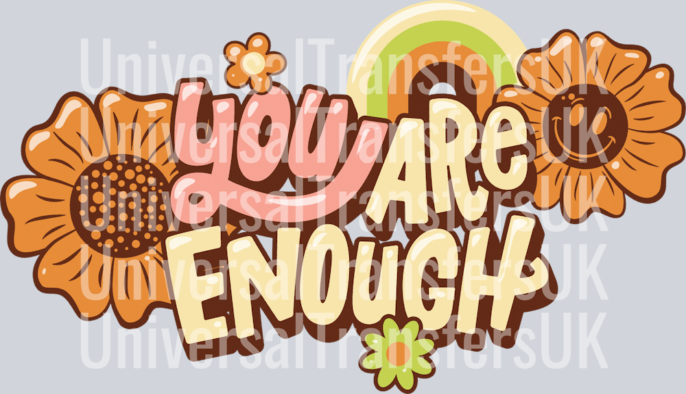 You are enough