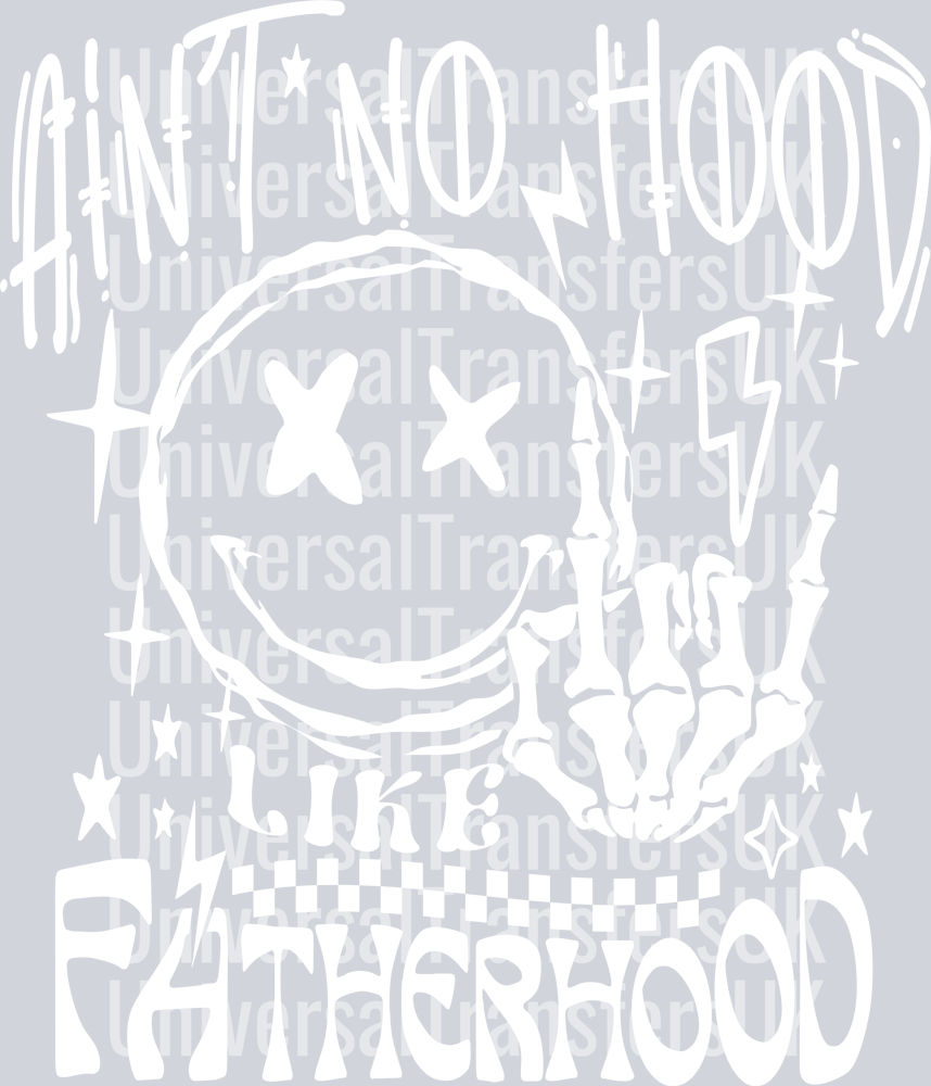 Aint no hood like Fatherhood white