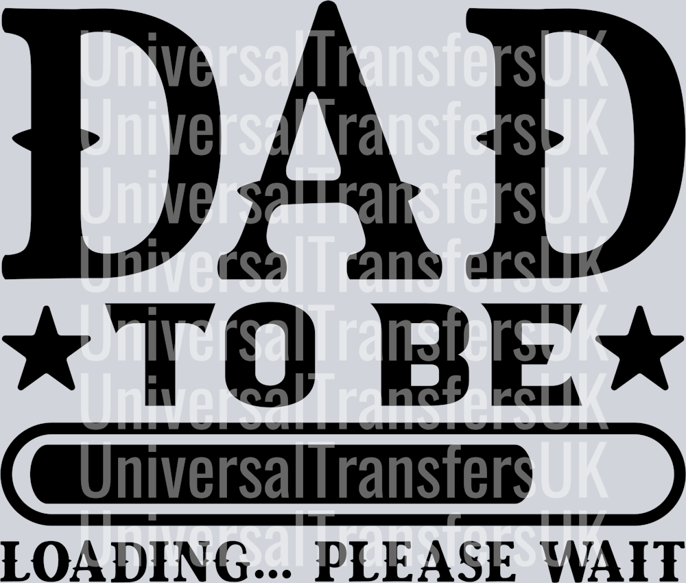 Dad to be Loading with loading bar all in black