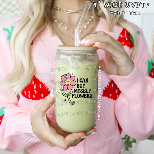 I can buy myself flowers 3" / 7.62cm wide uvdtf single sticker (#17)