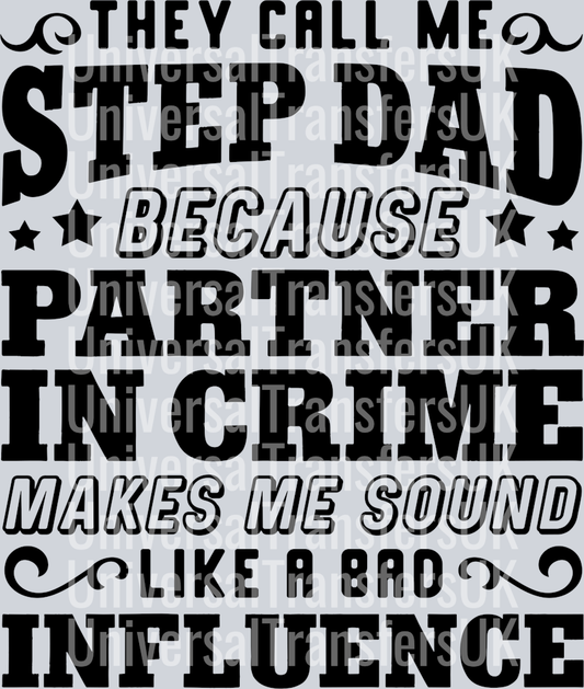 They Call Me Step Dad Partner In Crime Large Black text