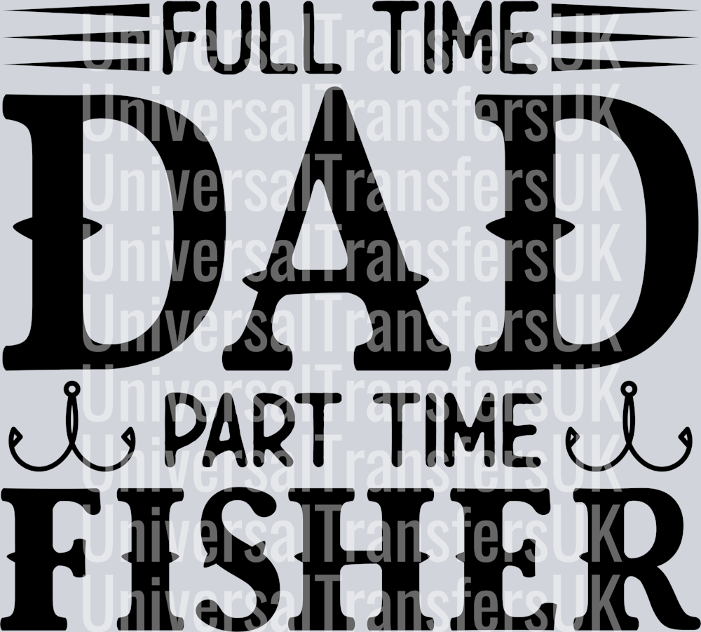 Full Time Dad Part Time Fisher with stripes and fishing hooks all black