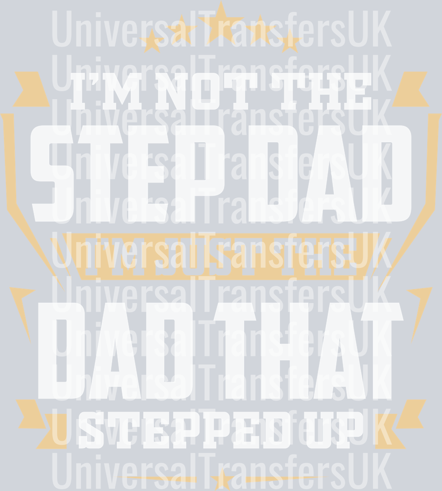 Dad Stepped Up 5 Stars At Top White text