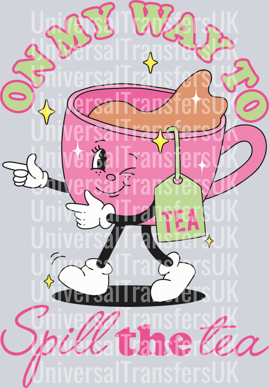 On my way to spill the tea