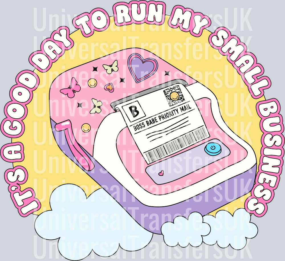 Its A Good Day To Run My Small Business