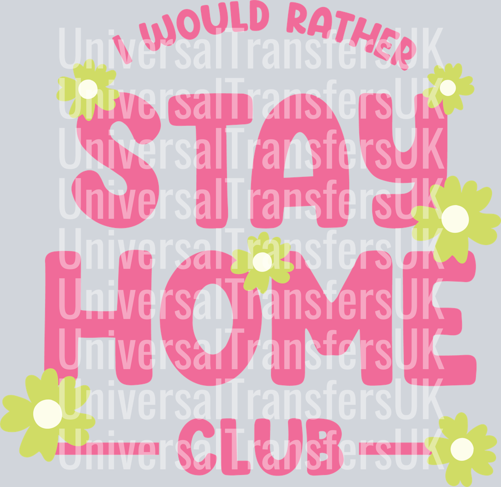 I would rather stay home club