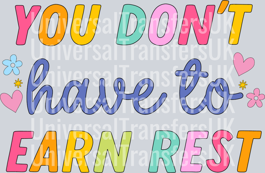 You Don't Have To Earn Rest