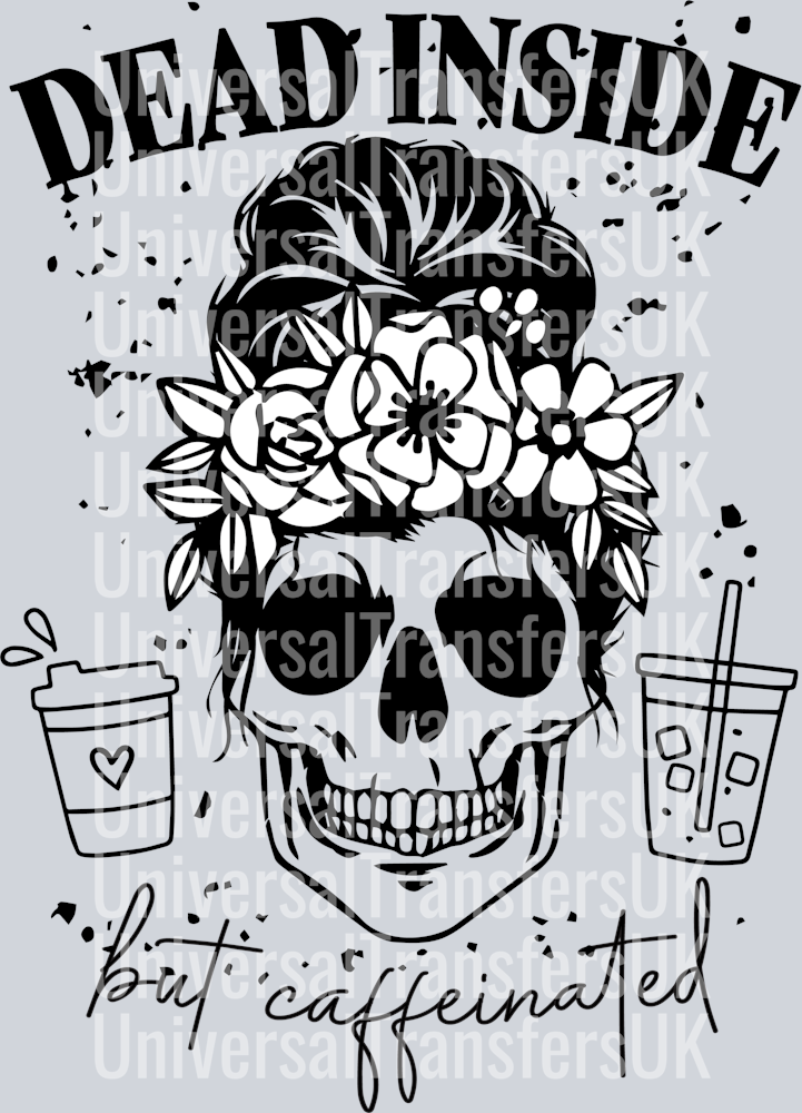 Dead inside but Caffeinated black with white floral crown