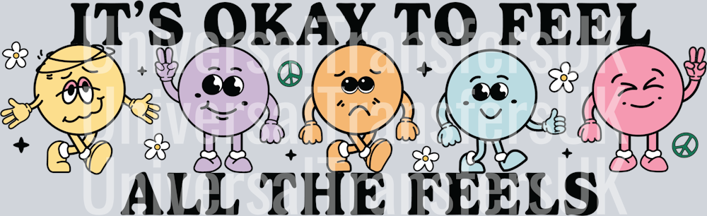 Its Okay To Feel All The Feels