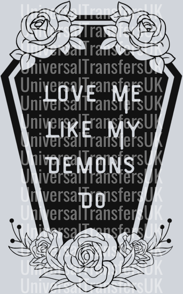 Love me like my demons do coffin
