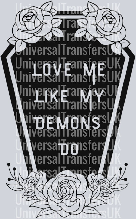 Love me like my demons do coffin