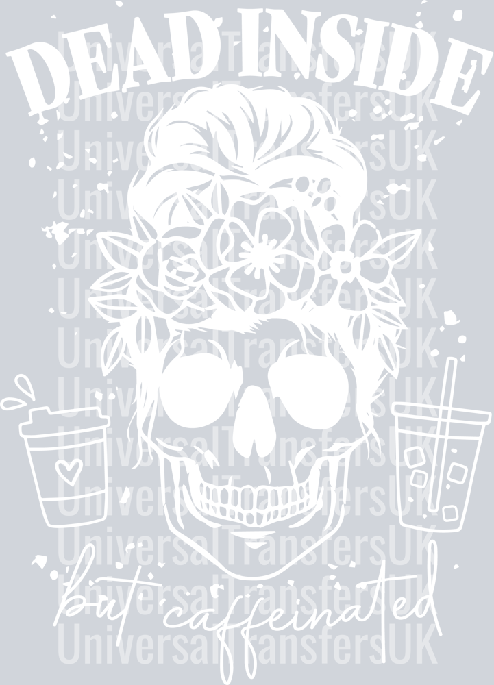Dead inside but caffeinated white