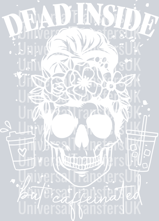 Dead inside but caffeinated white