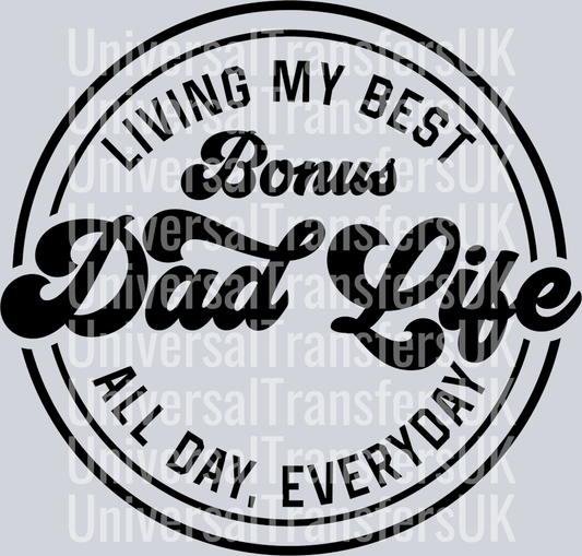 Bonus Dad Life Living My Best Life Inside circle Black Text