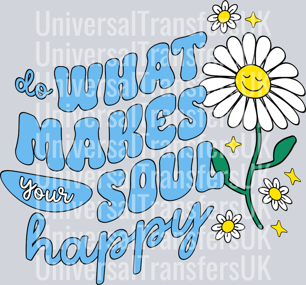 Do what makes your soul happy blue