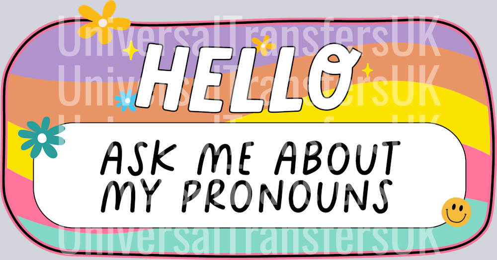 Hello I Ask Me About My Pronouns