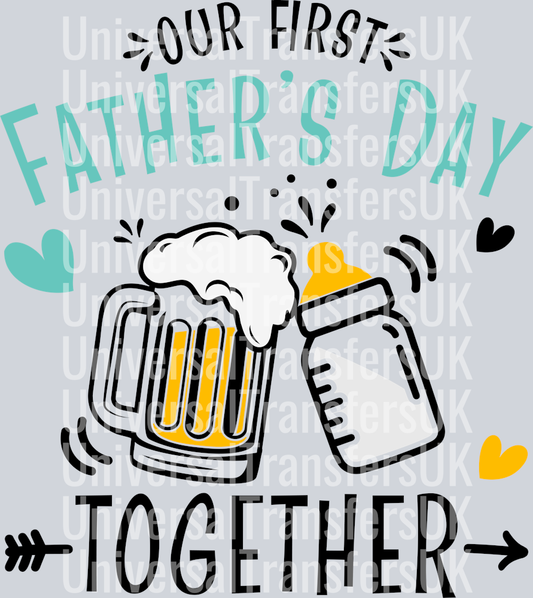 Our First Fathers Day Together with Beer Glass and Milk Bottle Cheers Black text