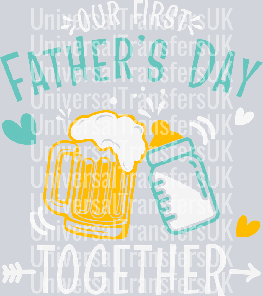 Our First Fathers Day Together with Beer Glass and Milk Bottle Cheers White text