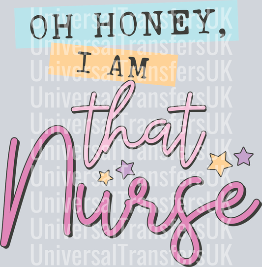 Oh Honey, I AM that Nurse White Yellow and Pink