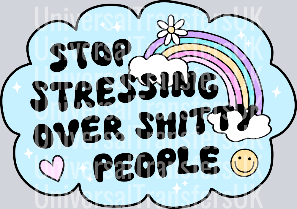 Stop stressing over shitty people