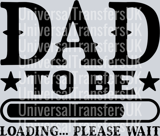 Dad to be Loading with loading bar all in black